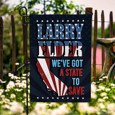 Larry Elder We've Got a State to Save Garden Flag - House Flag - Wall Flag - Political Flag