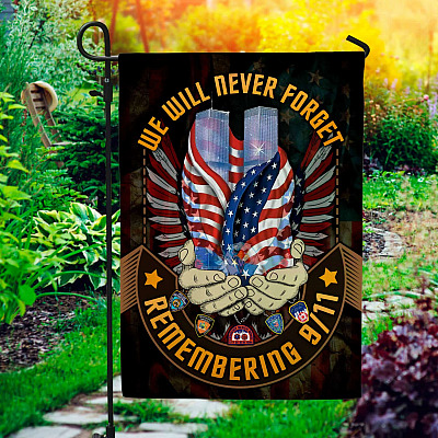 We Will Never Forget Remembering 9 11 First Responders Flag - 9/11 Patriot Day Garden Flag - House Flag