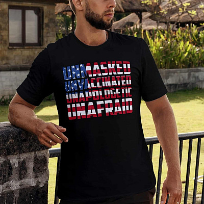 Alternative view of Unmasked Unvaccinated Unapologetic Unafraid American Flag T-Shirt - Pro American Gifts Shirt