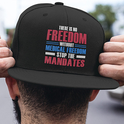 Alternative view of There Is No Freedom Without Medical Freedom Stop the Mandates Anti Vaccine Twill Cap - High-Profile Snapback Hat
