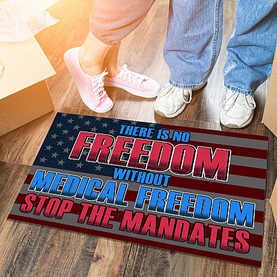 Alternative view of There Is No Freedom Without Medical Freedom Stop the Mandates Doormat - Anti Vaccine Indoor Outdoor Doormat