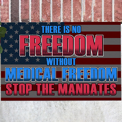 There Is No Freedom Without Medical Freedom Stop the Mandates Doormat - Anti Vaccine Indoor Outdoor Doormat