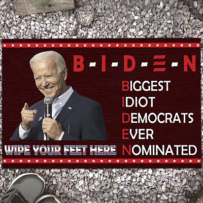 Biden Biggest Idiot Democrats Ever Nominated Funny Anti Biden Entrance Indoor Outdoor Decorative Doormat