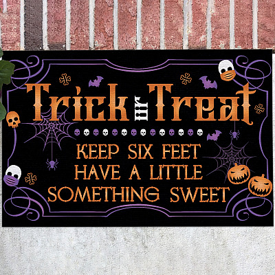 Trick or Treat Keep Six Feet Have a Little Something Sweet Doormat - Funny Halloween Outdoor Doormat