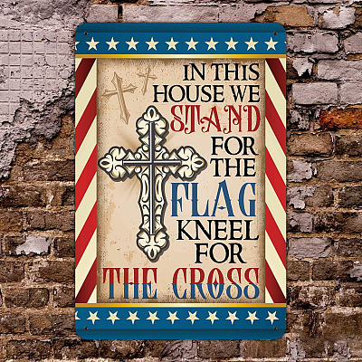 In This House We Stand For The Flag And Kneel For The Cross Decorative Metal Sign - Decor Farmhouse