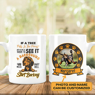 Personalized Dachshund Dog Photo If A Tree Fall In The Forest Double-Sided Ceramic Coffee Mug - Beer Stein - Water Bottle