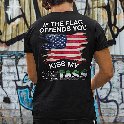 Alternative view of If The Flag Offends You Kiss My Vetass Print On Back Only T-Shirt - Funny Veteran Shirt
