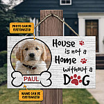 Personalized Photo House Is Not a Home Without a Dog Rectangle Wooden Door Sign - Front Porch Sign Decor Farmhouse