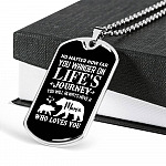 No Matter How Far You Wander On Life's Journey You Will Always Have A Mama Who Loves You Dog Tag Pendant Necklace