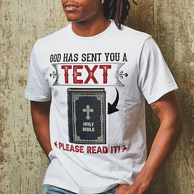 Alternative view of God Has Sent You A Text Please Read It T-Shirt - Christian Religious Shirt