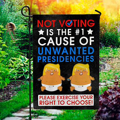 Not Voting Cause Of Unwanted Presidencies Anti Trump Flag - Trump Is Not President House Flag - Wall Flag