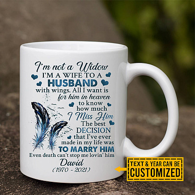 Personalized I'm Not A Widow I'm A Wife To A Husband With Wings Ceramic Coffee Mug - Husband Memorial Water Bottle