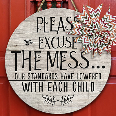 Alternative view of Please Excuse the Mess Our Standard Have Lowered with Each Child Wooden Door Sign - Front Porch Sign Decor Farmhouse