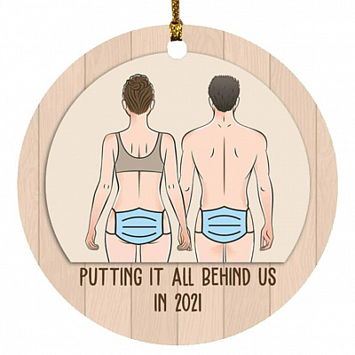 1N.Putting It All Behind Us In 2021, White, Circle Ornament