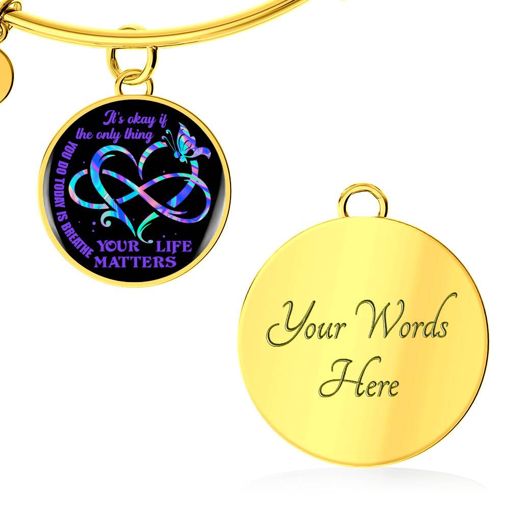It's Ok If The Only Thing You Do Today Is Breathe Your Life Matters Circle Pendant Necklace