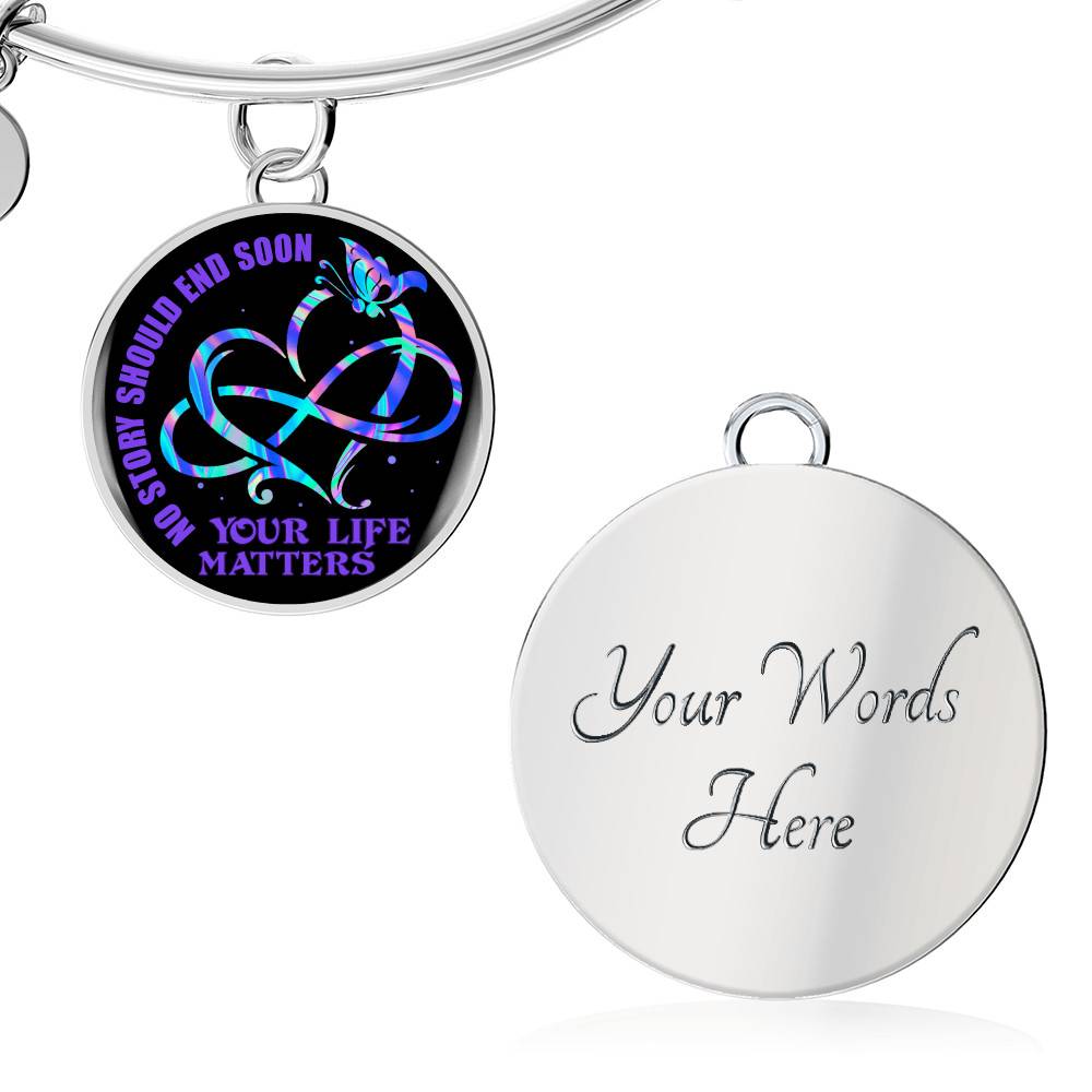 No Story Should End Soon Your Life Matters Circle Pendant Necklace