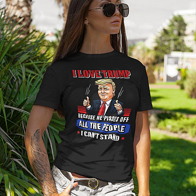 Alternative view of I Love Trump Because He Pisses Off All The People I Can't Stand T-Shirt