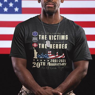 Alternative view of In Loving Memory of The Victims 2001-2021 20th Anniversary We Will Never Forget T-Shirt