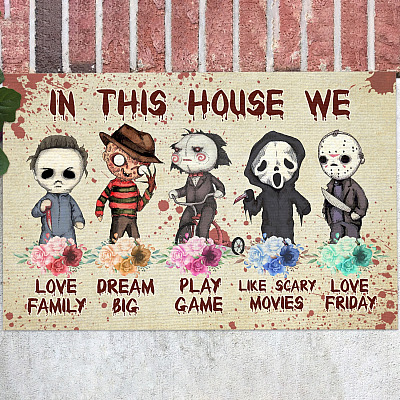 In This House We Love Family Dream Big Love Friday Horror Halloween Movies Characters Decorative Doormat - Welcome Mat