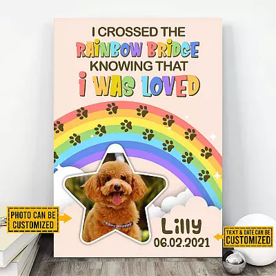 Alternative view of Personalized Photo I Crossed the Rainbow Bridge Knowing That I Was Loved Pet Memorial Canvas Prints - Unframed Poster