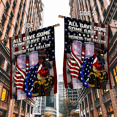 Alternative view of Honor The Fallen Never Forget 9/11 Firefighter Garden Flag - 9/11 343 All Gave Some Some Gave All House Flag