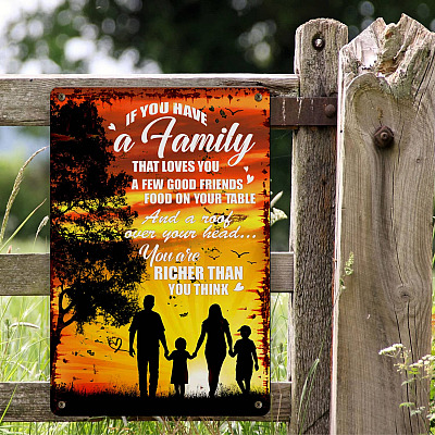Alternative view of If You Have a Family that Loves You You Are Richer than You Think Inspirational Sign Decorative Metal Sign - Indoor Outdoor Decor