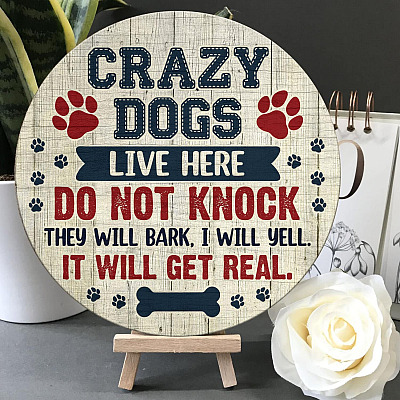 Crazy Dogs Live Here Do Not Knock Decorative Circle Wooden Door Sign - Front Porch Sign Indoor Outdoor Decor Farmhouse