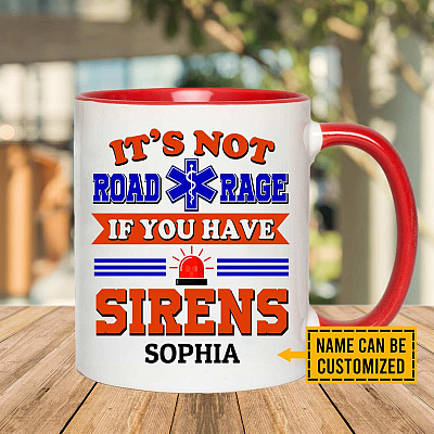 Personalized Name It's Not Road Rage If You Have Sirens EMT Ceramic Accent Mug - Two Tone Mug