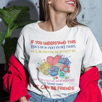 Alternative view of If You Understand This We Can Be Friends Funny Sewing T-Shirt - Funny Quilter Gifts