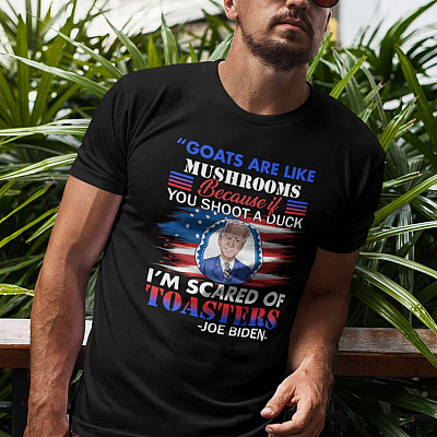 Alternative view of Anti Biden Shirt - Goats Are Like Mushrooms Because Of A Duck Shirt - Dementia Joe Shirt