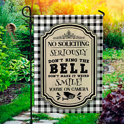 No Soliciting Don't Ring The Bell You're On Camera Garden Flag - House Flag - No Soliciting Flag