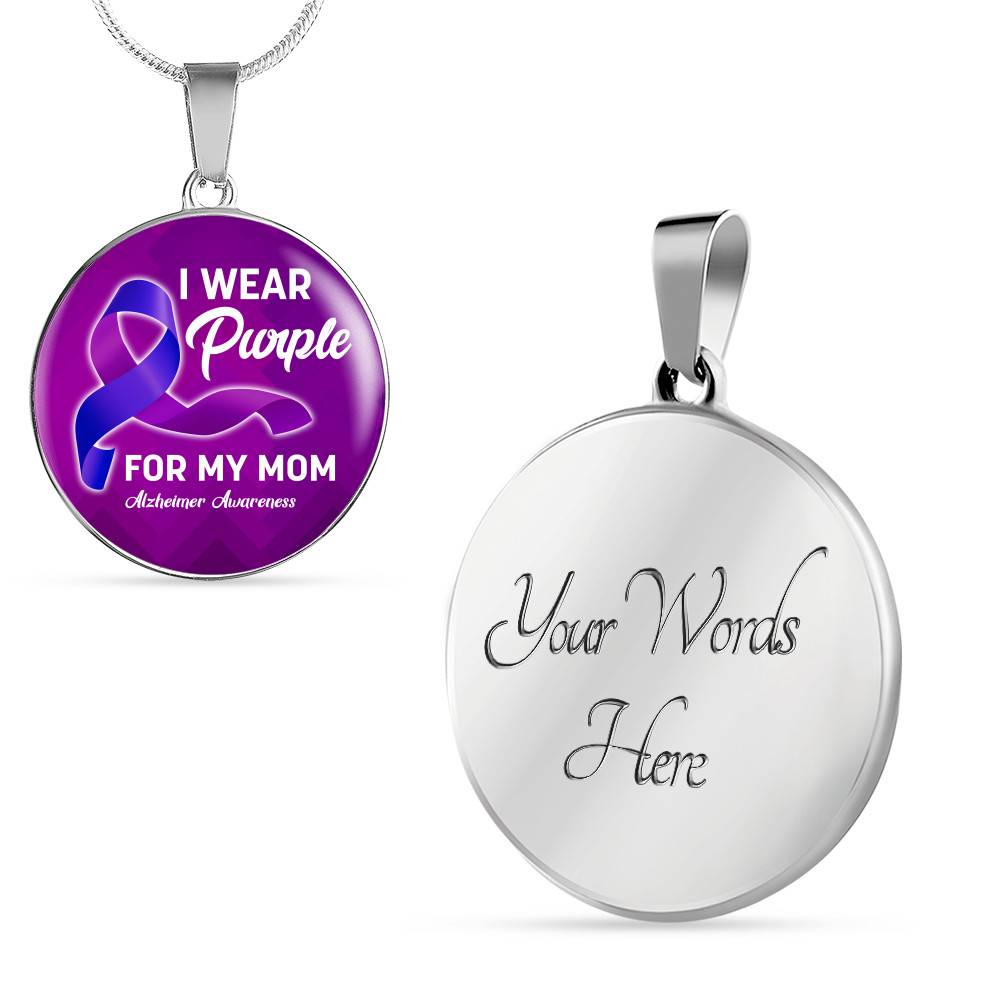 I Wear Purple For My Mom Alzheimer Awareness Luxury Circle Pendant Necklace