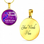 I Wear Purple For My Mom Alzheimer Awareness Luxury Circle Pendant Necklace