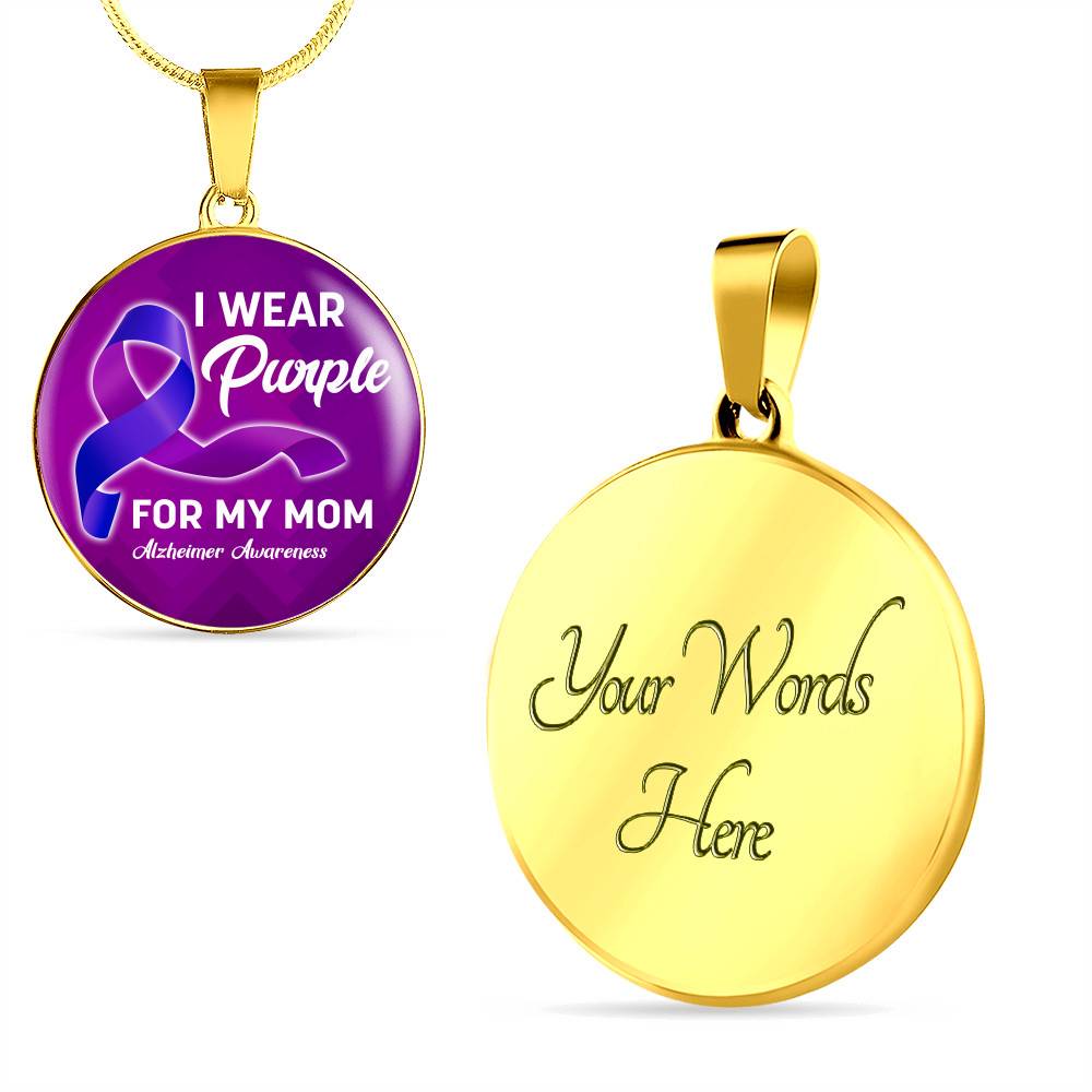 I Wear Purple For My Mom Alzheimer Awareness Luxury Circle Pendant Necklace