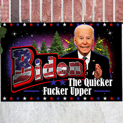 Biden the Quicker Fucker Upper Doormat - Outdoor Indoor Doormat - Funny Joe Biden Doormat
