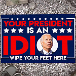 Your President Is An Idiot Biden Indoor Doormat - Funny Joe Biden Wipe Your Feet Here Outdoor Door Mat
