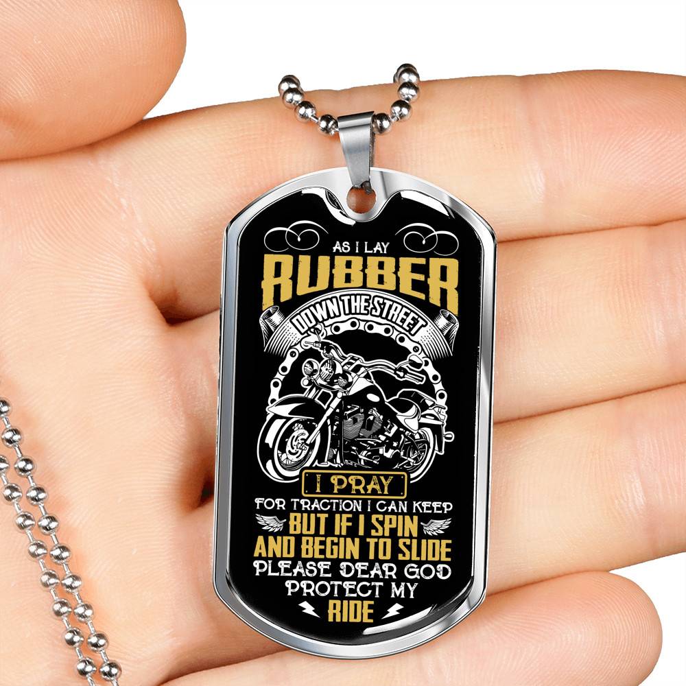 As I Lay Rubber Down The Street I Pray For Traction I Can Keep Bikers Racing Dog Tag Pendant Necklace