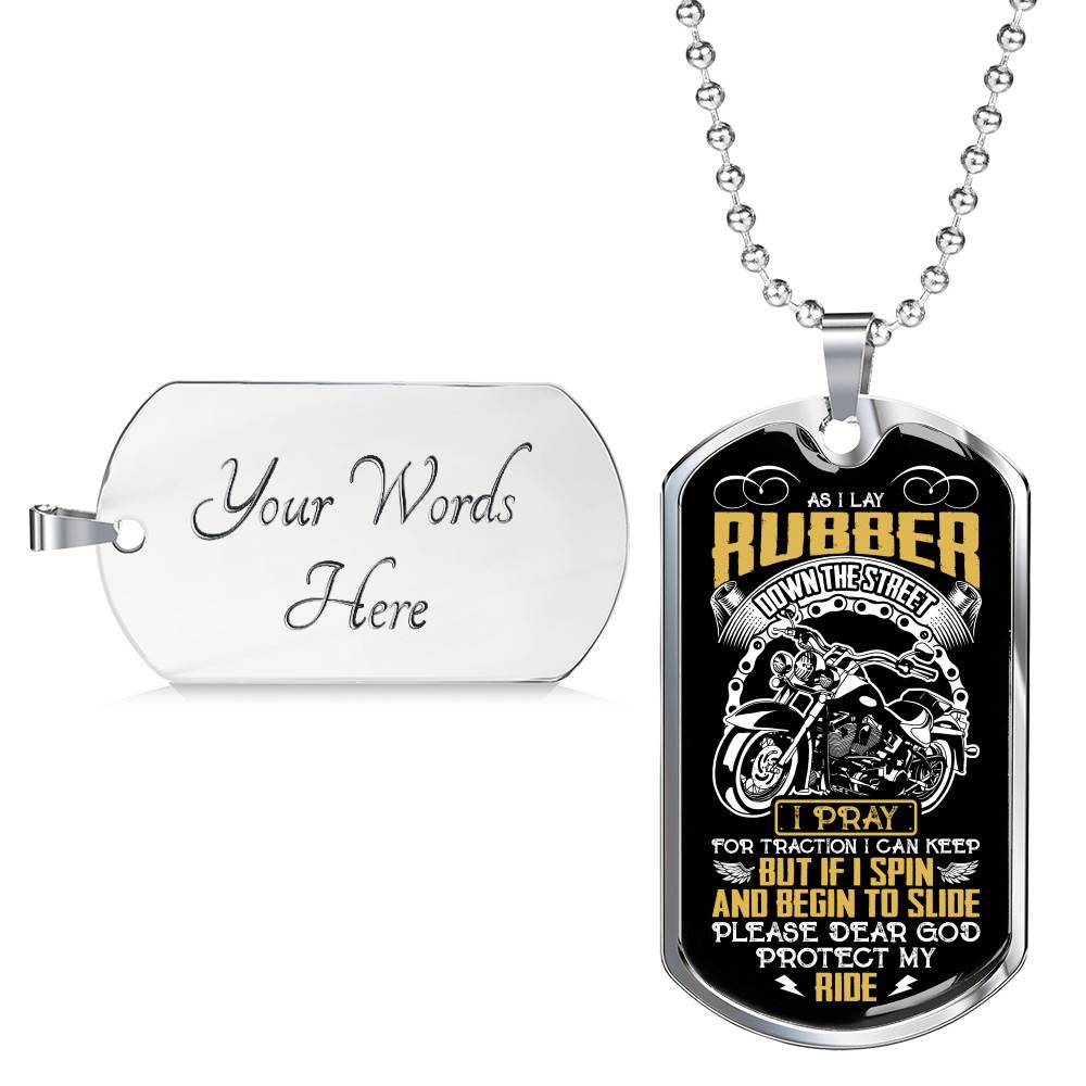 As I Lay Rubber Down The Street I Pray For Traction I Can Keep Bikers Racing Dog Tag Pendant Necklace