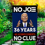 No Joe 36 Years No Accomplishments No Clue Flag - Biden Not My President Garden Flag - House Flag