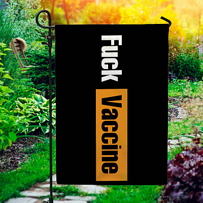 Fuck Vaccine Garden Flag - House Flag - Wall Flag - Say No to Vaccine Anti Vaccine Flag