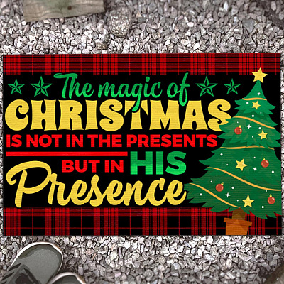 The Magic Of Christmas Is Not In The Present But In His Presence Doormat - Outdoor Indoor Doormat - Funny Santa Christmas Doormat