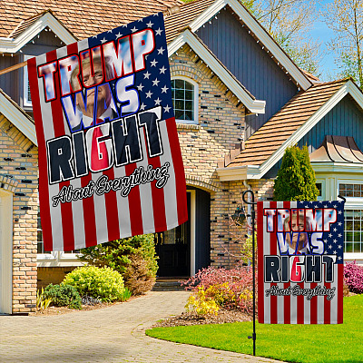 Alternative view of Trump Was Right About Everything Decorative Garden Flag - Indoor Outdoor Flag - House Flag - Trump Supporter Flag