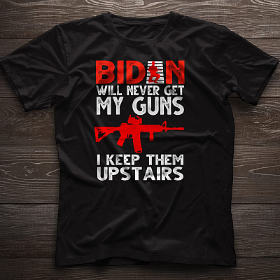 Alternative view of Biden Will Never Get My Guns T-Shirt - Funny Gun Shirt