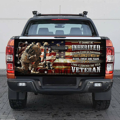 Alternative view of It Cannot Be Inherited nor Can It Ever Be Purchased Truck Veteran Tailgate Decal Sticker Wrap