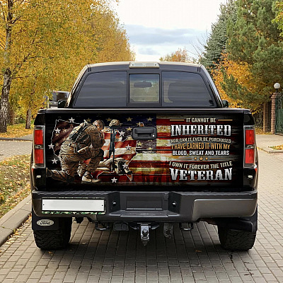 It Cannot Be Inherited nor Can It Ever Be Purchased Truck Veteran Tailgate Decal Sticker Wrap