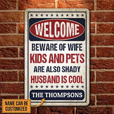 Personalized Name Welcome Beware of Wife Kids and Pets Husband Is Cool Retro Decorative Metal Sign-Indoor Outdoor Decor