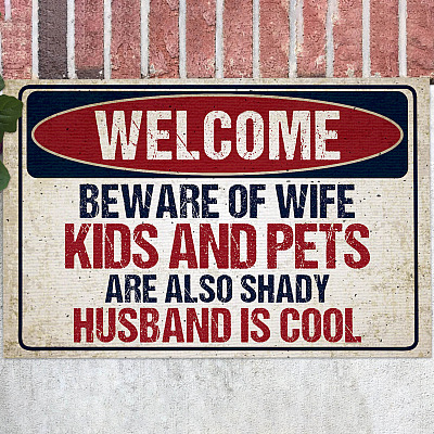 Welcome Beware of Wife Kids and Pets Are Also Shady Husband Is Cool Retro Decorative Doormat - Funny Warning Mat