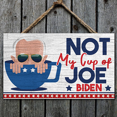 Alternative view of Not My Cup of Joe Decorative Rectangle Wooden Door Sign - Funny Joe Biden Signs