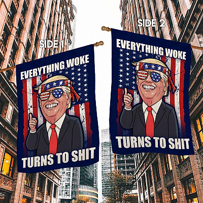 Alternative view of Funny Trump Everything Woke Turns To Shit Outdoor Garden Flag - House Flag - Wall Flag