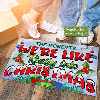 Personalized Name We're Like Really Into Christmas Indoor Outdoor Doormat - Christmas Doormat